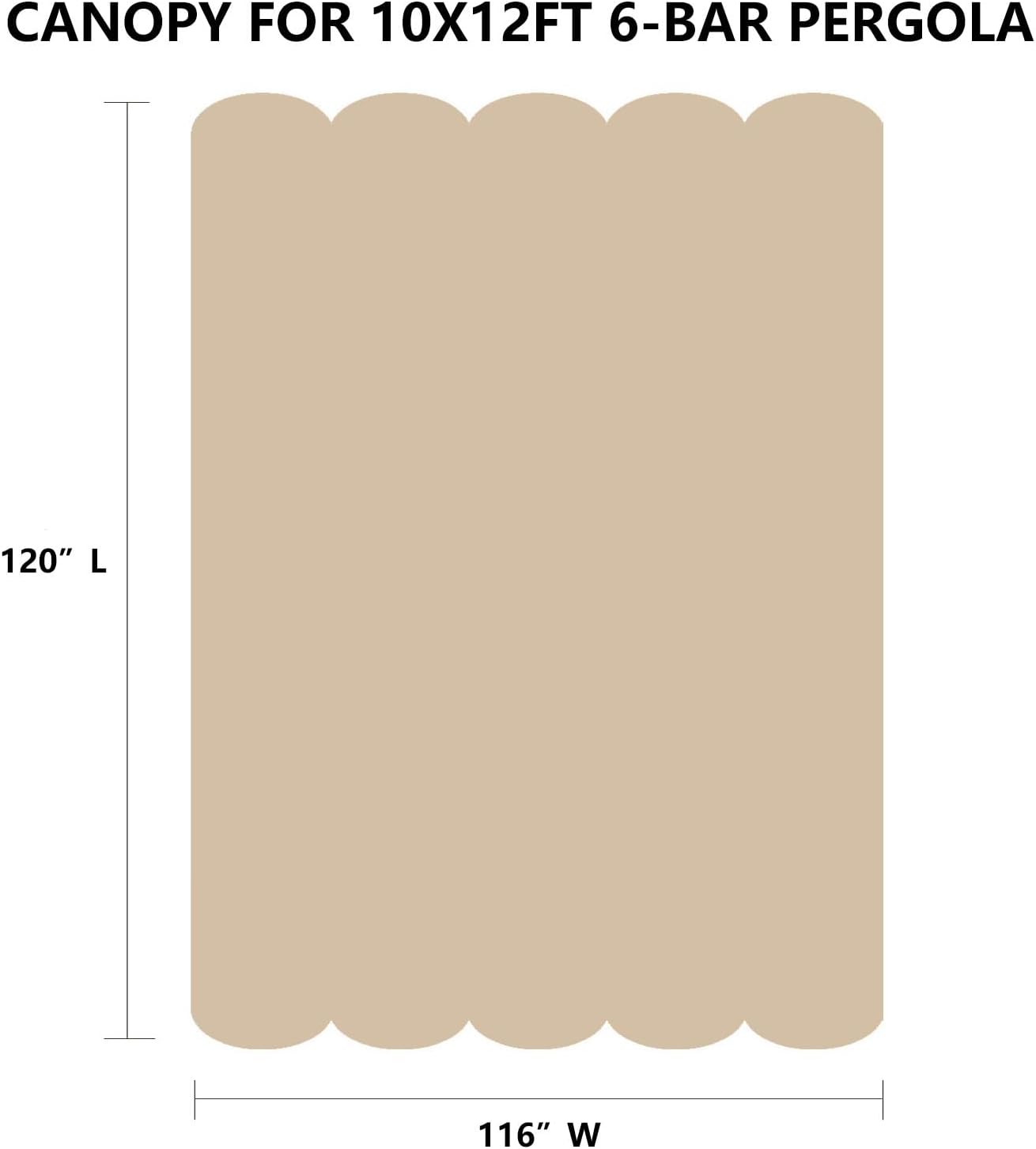 Pergola Shade Cover Replacement Canopy Top Compatible with 10 X 12 ft 6-Bar Pergola Frames - Beige (Canopy Size 116' W x 120' L, Canopy Top Only)