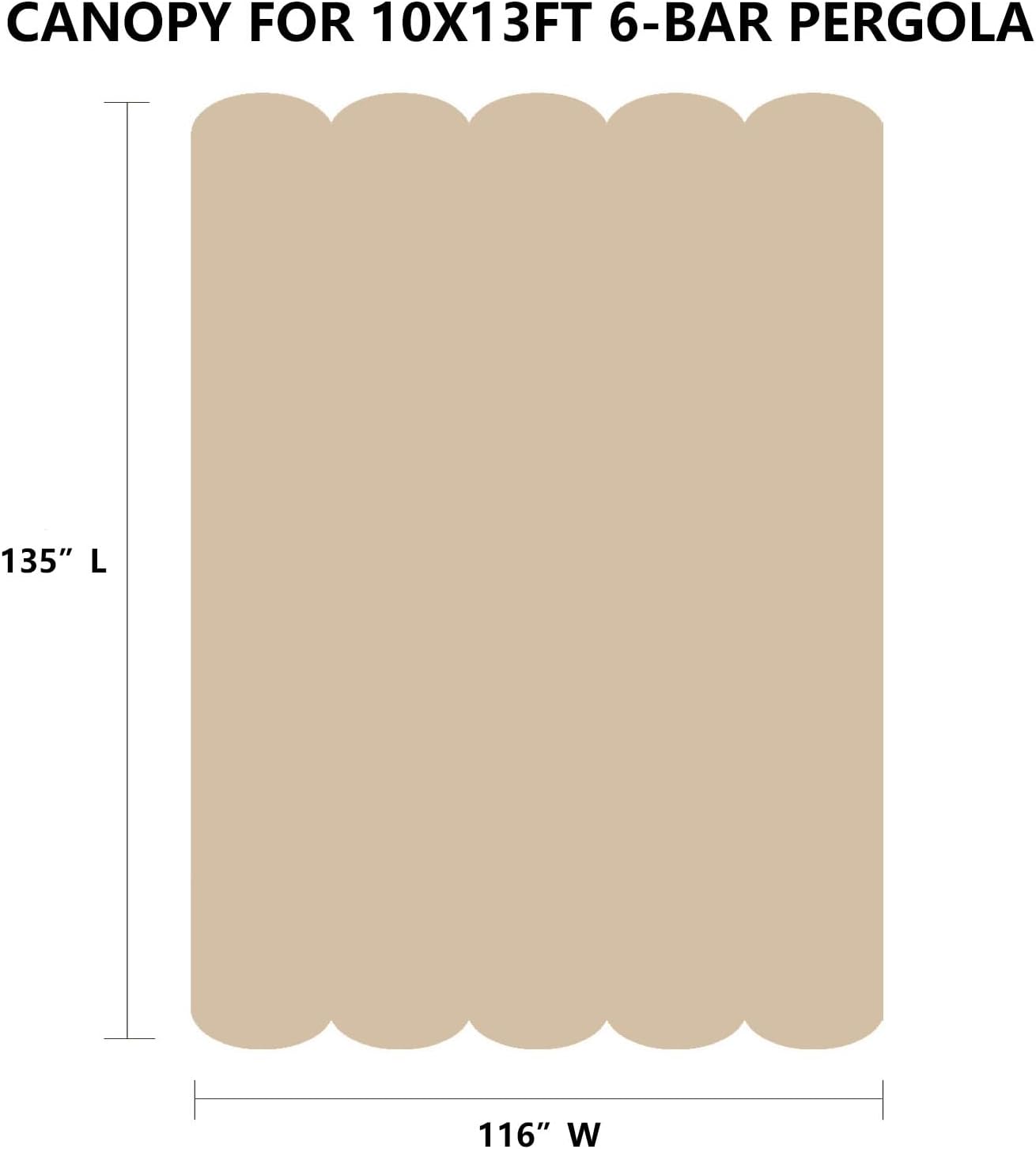 Pergola Shade Cover Replacement Canopy Top Compatible with 10 X 13 ft 6-Bar Pergola Frames - Beige (Canopy Size 116' W x 135' L, Canopy Top Only)